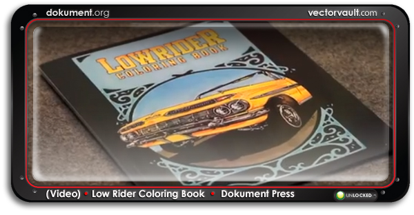 (VIDEO) – Lowrider Coloring Book by Dokument Press